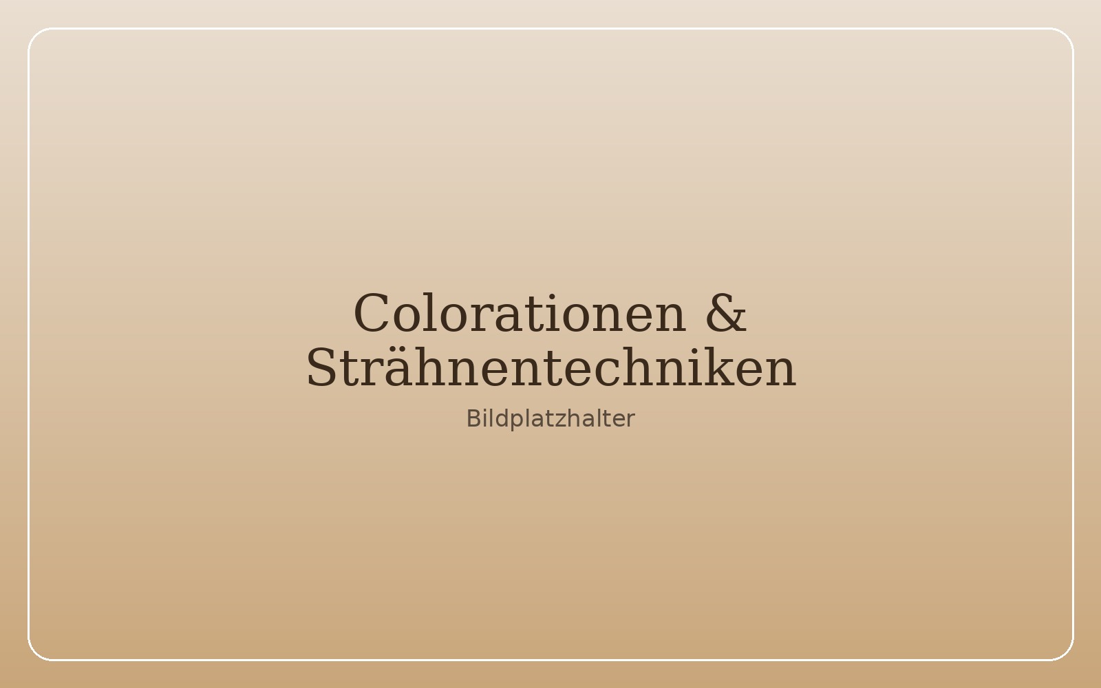 Colorationen und Strähnentechniken